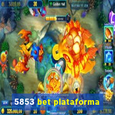 5853 bet plataforma